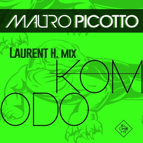 Mauro Picotto - Komodo (Laurent H. Extended Mix) [ALCDG199]